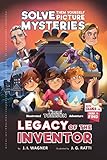 Legacy Of The Inventor A Timmi Tobbson Adventure Solvethemyourself Mysteries Book For Boys And Girls 812