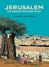 Jerusalem – Die Geschichte einer Stadt