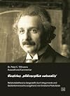 Einsteins „philosophiae naturalis“. Relativitätstheorie dargestellt durch Argumente und Gedankenversuche ausgehend von Einsteins Postulaten