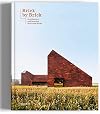 Brick by Brick: Architecture And Interiors Built With Bricks