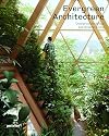 Evergreen Architecture: Overgrown Buldings and Greener Living