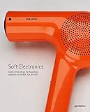 Soft Electronics: Iconic Retro Designs from the ’60s, ’70s, and ’80s