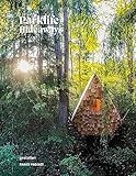 Parklife Hideaways: Cottages and Cabins in North American Parklands