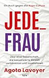 Jede_ Frau: Über eine Gesellschaft, die sexualisierte Gewalt verharmlost und normalisiert. Ein Buch gegen die Rape Culture (German Edition)
