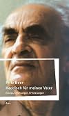Kaddisch für meinen Vater Essays, Erzählungen, Erinnerungen