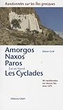 Amorgos, Naxos, Paros, Les Cyclades Est Et Nord : Randonn%C3%A3%C2%A9es Sur Les %C3%A3%C2%AEles Grecques