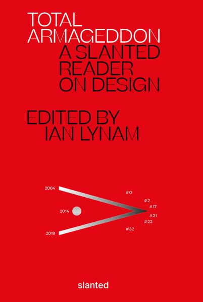 Total Armageddon: A Slanted Reader on Design book cover