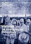 Himmel - die Entdeckung der Weltordnung 09.02.-20.05.2023, Kunststiftung DZ Bank