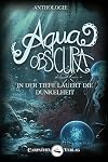 Aqua obscura: In der Tiefe lauert die Dunkelheit