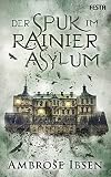 The Haunting of Rainier Asylum