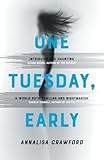One Tuesday, Early