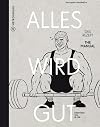 Alles wird gut: Das Rezept / The Manuel