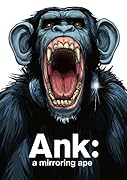Ank : a mirroring ape(1)