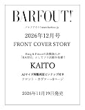 BARFOUT! バァフアウト! 2026年12月号 DECEMBER 2026 VOLUME 375　KAITO