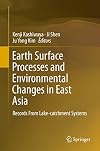 Earth Surface Processes and Environmental Changes in East Asia: Records From Lake-catchment Systems (Springer Geology)