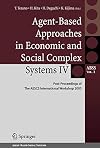 Agent-Based Approaches in Economic and Social Complex Systems IV: Post Proceedings of The AESCS International Workshop 2005 (Agent-Based Social Systems) (No. 4)