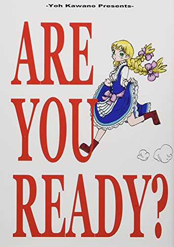 ARE YOU READY?