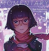 MOMENTARY イリヤ・クブシノブ画集