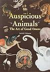 Auspicious Animals: The Art of Good Omens