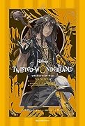 ディズニー ツイステッドワンダーランド THE NOVEL EPISODE 2 荒野の反逆者