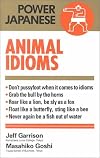 Animal Idioms (Power Japanese)