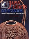 Japan Crafts Sourcebook: A Guide to Today's Traditional Handmade Objects