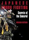 Japanese Sword Fighting: Secrets of the Samurai