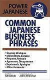 Common Japanese Business Phrases (Power Japanese Series)