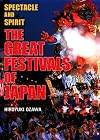 The Great Festivals of Japan: Spectacle and Spirit