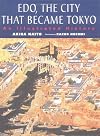 Edo, the City that Became Tokyo: An Illustrated History