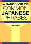 A Handbook of Common Japanese Phrases