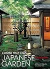 Create Your Own Japanese Garden: A Practical Guide