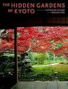 The Hidden Gardens of Kyoto