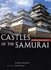 Castles of the Samurai: Power and Beauty