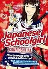 Japanese Schoolgirl Confidential: How Teenage Girls Made a Nation Cool
