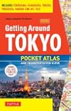 Getting Around Tokyo Pocket Atlas and Transportation Guide: Includes Yokohama, Kamakura, Yokota, Yokosuka, Hakone and MT Fuji