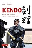Kendo A Comprehensive Guide To Japanese Swordsmanship