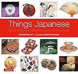Things Japanese Everyday Objects Of Exceptional Beauty And Significance