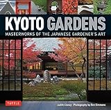 Kyoto Gardens Masterworks Of The Japanese Gardeners Art