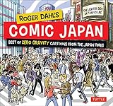 Roger Dahls Comic Japan Best Of Zero Gravity Cartoons From The Japan Timesthe Lighter Side Of Tokyo Life