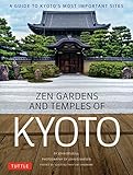 Zen Gardens And Temples Of Kyoto A Guide To Kyotos Most Important Sites