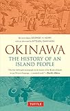 Okinawa The History Of An Island People