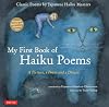 My First Book of Haiku Poems: a Picture, a Poem and a Dream; Classic Poems by Japanese Haiku Masters (Bilingual English and Japanese text)