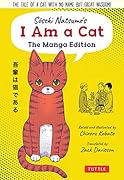 Sōseki Natsume\'s I Am a Cat - The Manga Edition The Tale of a Cat with No Name But Great Wisdom!