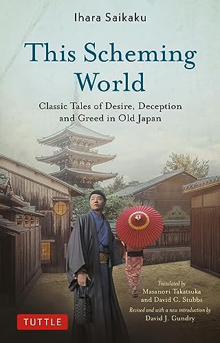 This Scheming World Classic Tales of Desire、 Deception and Greed in Old Japan