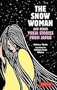 The Snow Woman and Other Yokai Stories from Japan