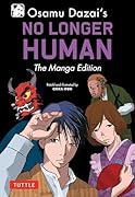 Osamu Dazai\'s No Longer Human: The Manga Edition