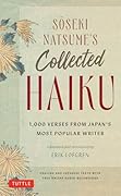 Soseki Natsume\'s Collected Haiku 1、000 Verses from Japan\'s Most Popular Writer (Bilingual English & Japanese Texts with Free Online Audio Readings of Each Poem)