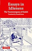 Essays in Idleness The Tsurezuregusa of Kenkō