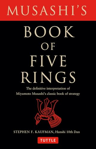 Musashi's Book of Five Rings The Definitive Interpretation of Miyamoto Musashi's Classic Book of Strategy